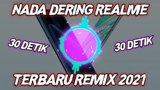 NADA DERING REALME TERBARU REMIX 2021 || 30 DETIK🤤