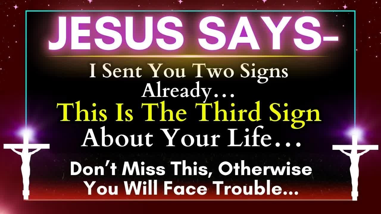 GOD SAYS  ＂I SENT YOU TWO SIGNS ALREADY   DON'T MISS THIS＂👆God Message Today~ Gods Message Now�