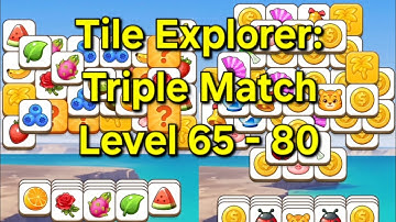 Tile Explorer - Triple Match Level 65 - 80
