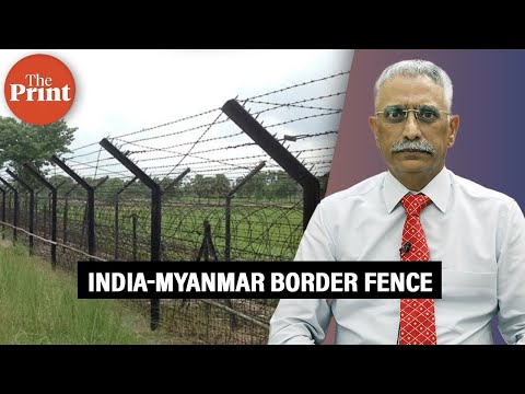'Govt should reconsider India-Myanmar border fence. Costs & benefits don’t justify it