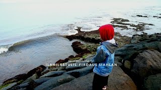 ilahilas tulilfirdausiahlan (voc.by ilyas jofie , musik by Sarah muzdalifah TV)