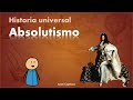 Historia Universal: Absolutismo (Convocatoria guía examen ingreso UNAM, COMIPEMS, UAM 2022)