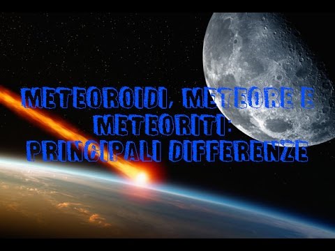 Video: Qual è la differenza tra meteore meteoriti e meteoroidi?