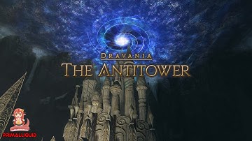 Final Fantasy XIV: Heavensward - The Antitower Dungeon