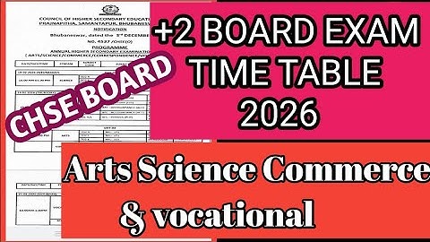 +2 BOARD EXAM TIME TABLE/ ARTS SCIENCE COMMERCE AND VOCATIONAL/ CHCE ODISHA BOARD 