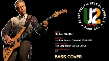 U2 - Helter Skelter (Live from Denver, Colorado, 08.11.1987) [Bass Cover]