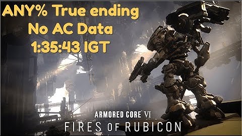 True ending, No ac data | Armored core 6 Speedrun