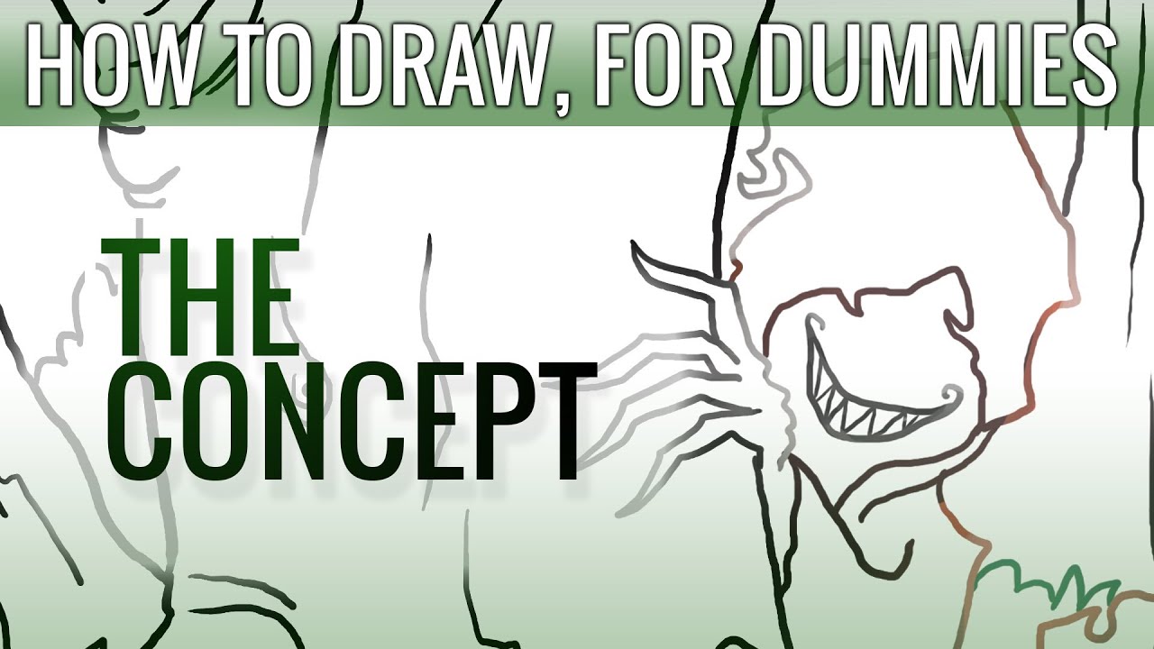 1 Coming Up With A Concept How To Draw For Dummies - 