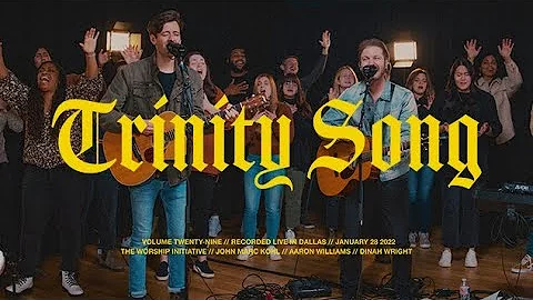 Trinity Song (Live) | The Worship Initiative feat. John Marc Kohl, Aaron Williams, and Dinah Wright