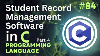 Student Record Management Software Code in C | Part-4 :) Tutorial-84 | #CodingWill #Ritik