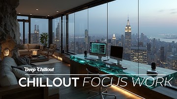 Deep Work Music | Epic City View Focus Beats for Ultimate Productivity & Study