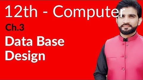 ICS Computer Part 2- Ch 3 - Database Design - Inter Part 2 Computer