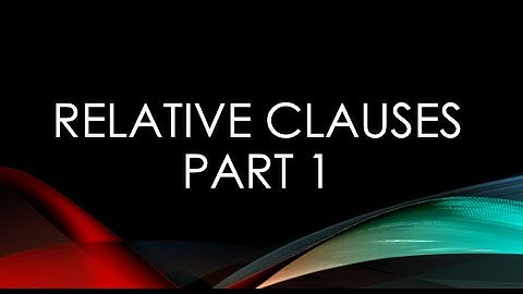 Relative Clauses Part 1