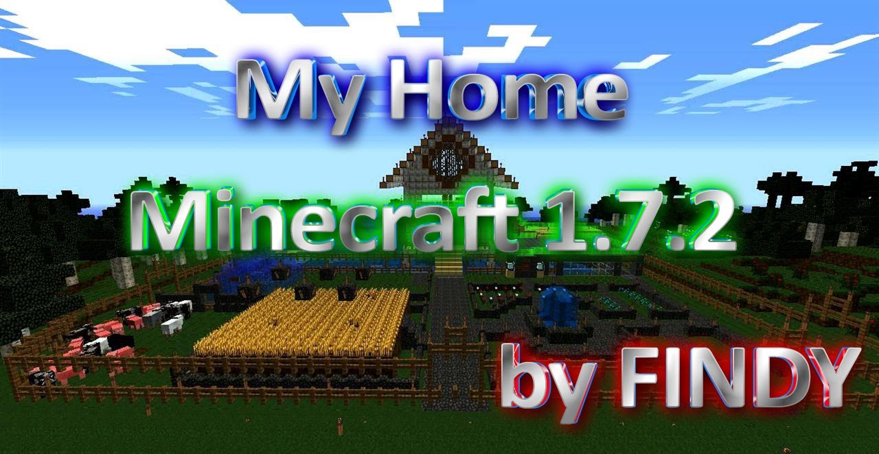 My home by findy minecraft 1 7 2 free download youtube