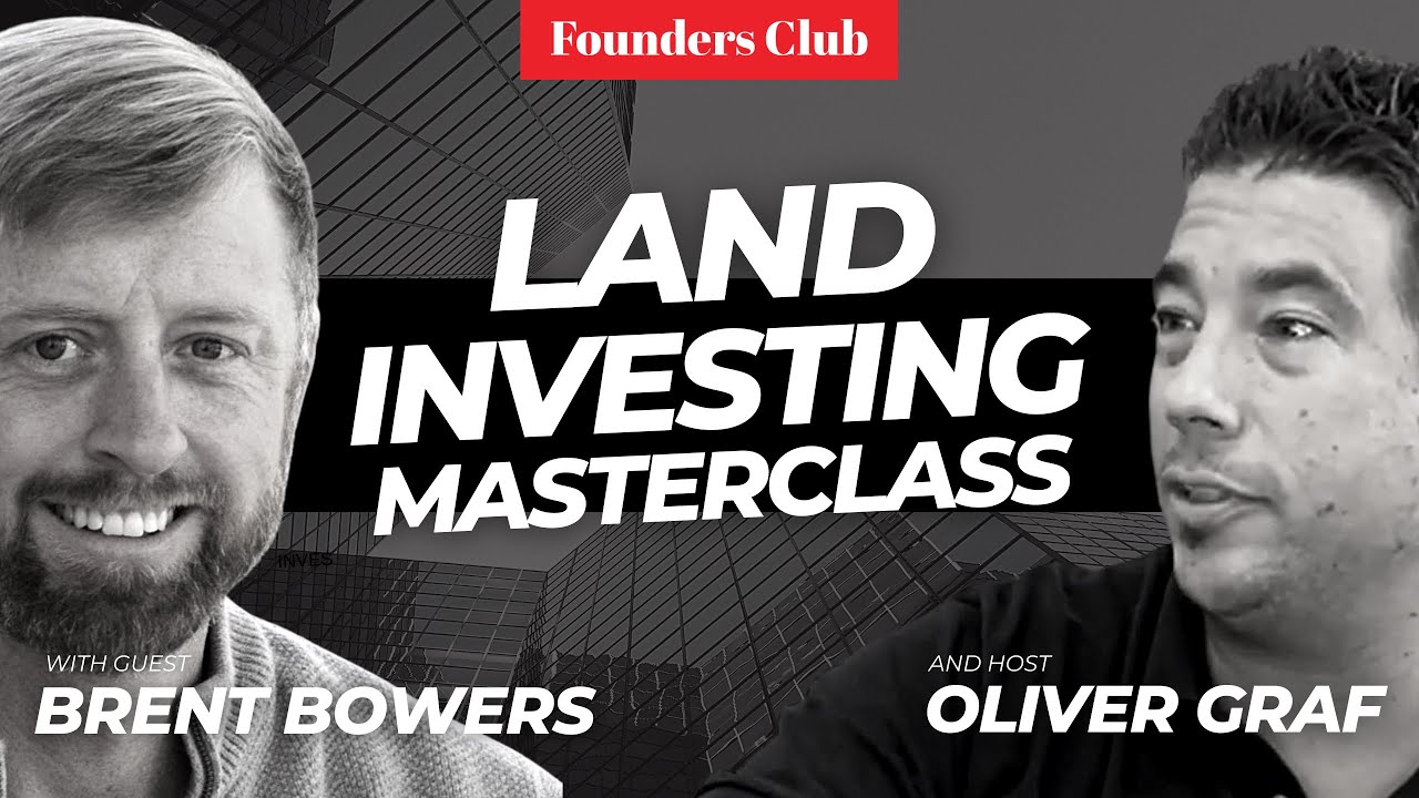 Land Investing Guide) 🗺️🏆 Brent Bowers on Founders Club