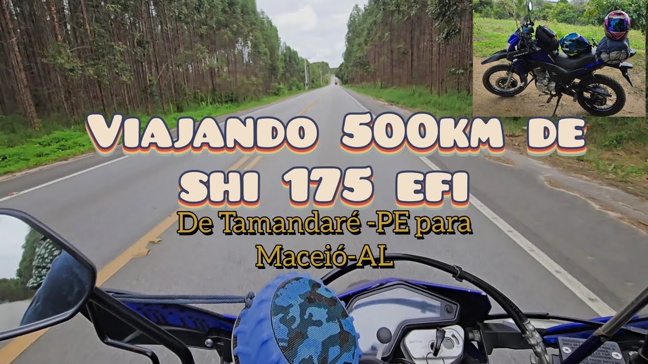 Viajando com a shi 175 efi de tamandaré -PE para Maceió-AL