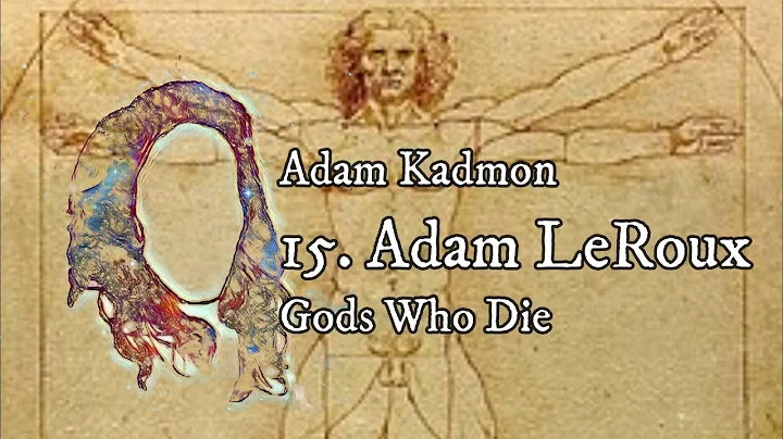 Adam Kadmon - Adam LeRoux