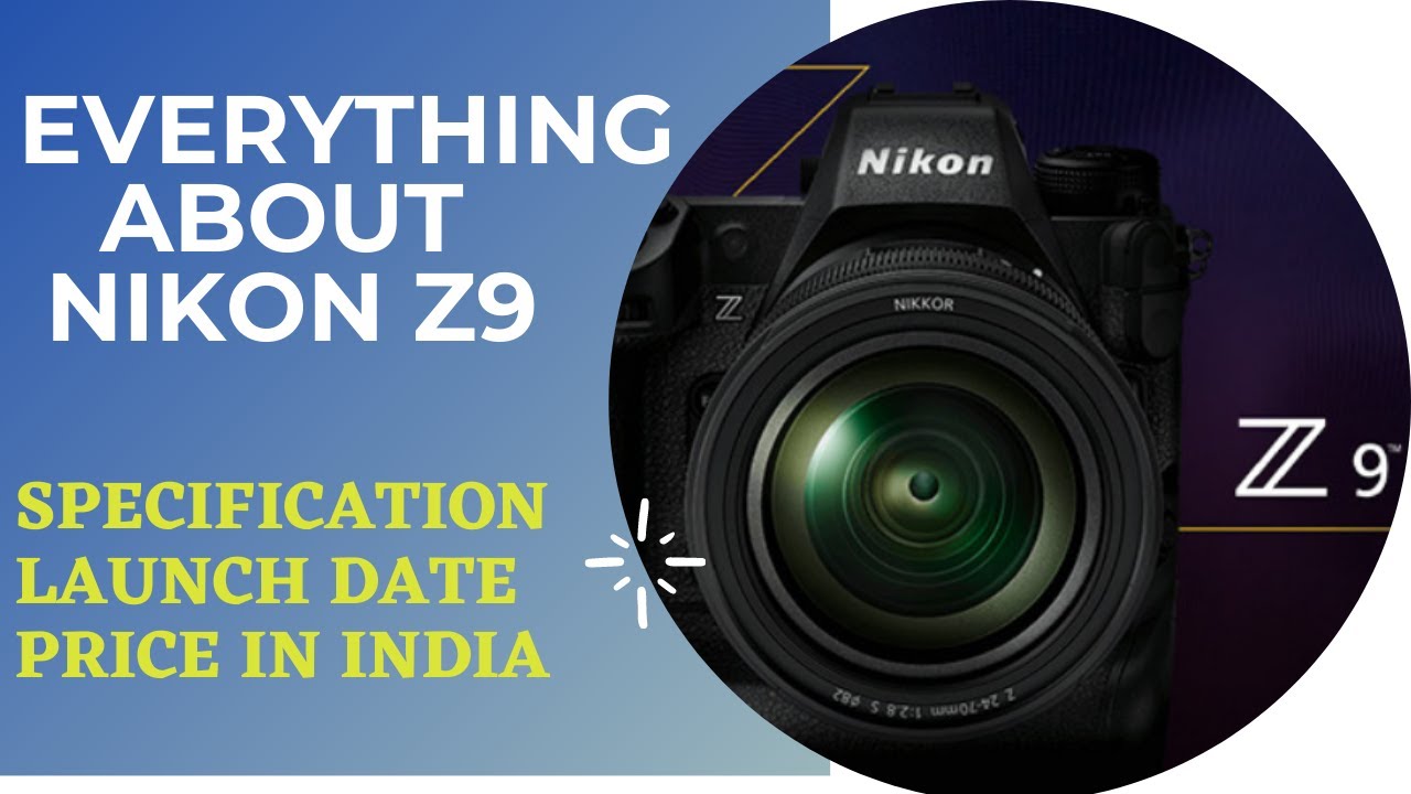 NIKON Z9 REVIEW, SPECIFICATION, LAUNCH DATE, PRICE IN INDIA NIKON Z9 REVIEW IN HINDI TECH