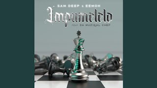 Sam Deep & Eemoh – iMpumelelo feat. Da Muziqal Chef