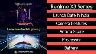 Realme X3 & X3 SuperZoom Antutu Benchmark, Camera Features, Processor, Battery, Launch Date & More ?