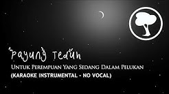 Payung Teduh - Untuk Perempuan Yang Sedang Dalam Pelukan (Karaoke Instrumental - No Vocal)  - Durasi: 5:44. 