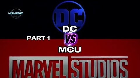 Mcu VS Dc  /// Part 1 