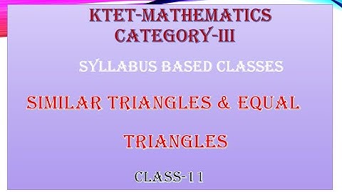KTET 3 MATHEMATICS SIMILAR TRIANGLES & EQUAL TRIANGLES |CONGRUENT TRIANGLES