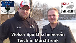 Angeln in Österreich / WSFV - Teich in Marchtrenk / Präsentation / HD