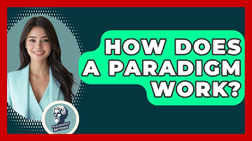 How Does A Paradigm Work? - Philosophy Beyond