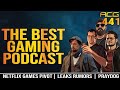Netflix Pivots Games | Exodus new details | Rej Visits Us | The Best Gaming Podcast #441