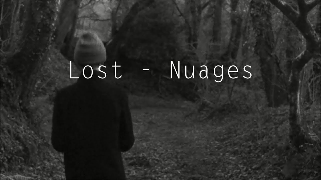 Lost - Nuages (Music Video)