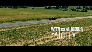 Matyi és a Hegedűs feat. Jolly - Legyél a párom / Official video / chords