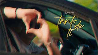 ROMAH - tanto de tí (Official Video)