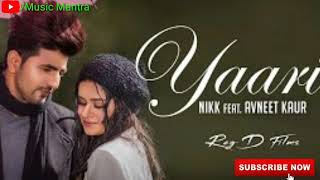 Yaari By Nikk Song - tu yaari ta laavi lyrics full video song