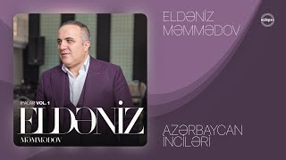 Eldəniz Məmmədov - Azərbaycan İnciləri (Rəsmi)
