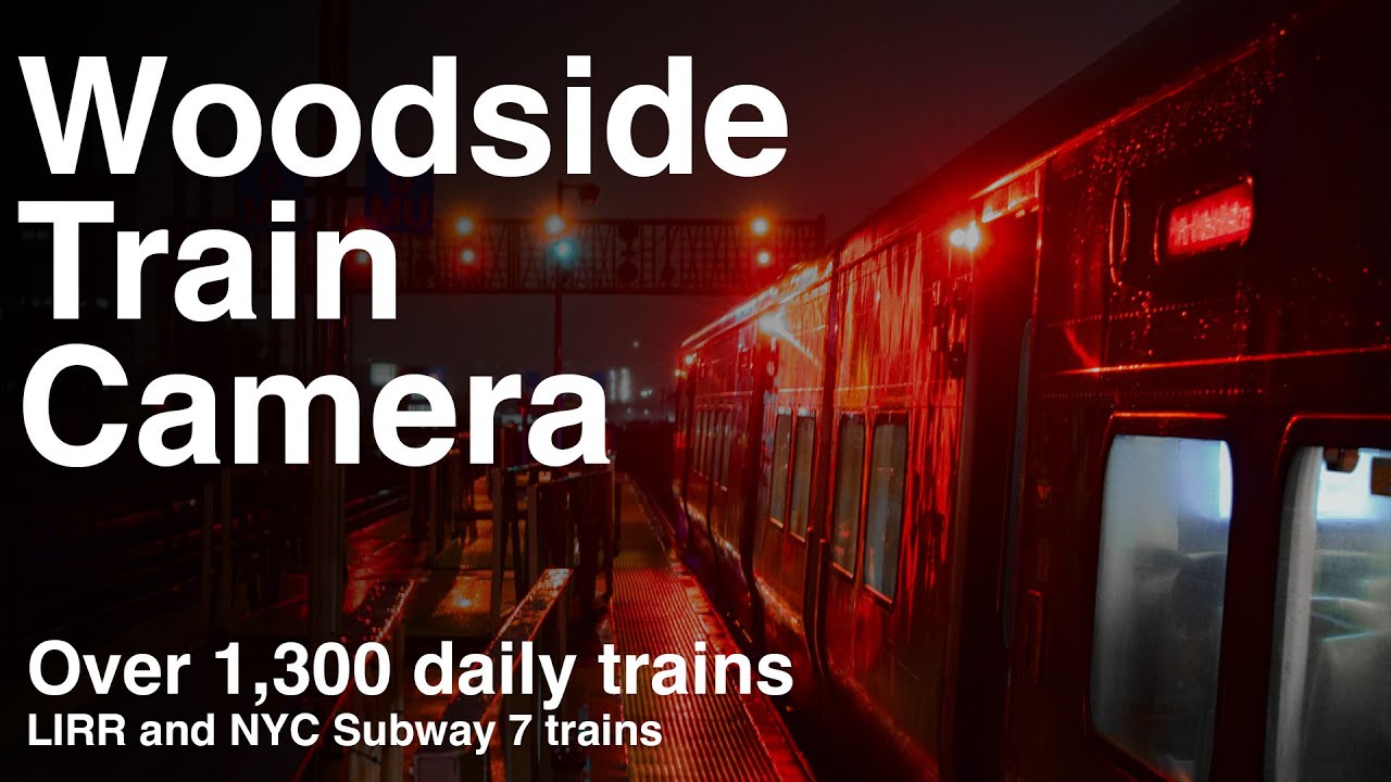 Woodside LIRR Train Camera Live Stream