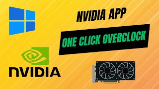 Instantly OVERCLOCK Your GPU With The NVIDIA App (Improve FPS)