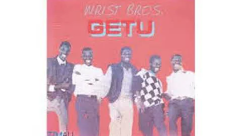 Wrist brothers  - Getu