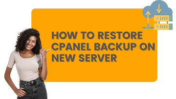 How To Restore cPanel Backup On New Server
