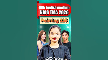 NIOS 10th Painting 225 English Medium Solved TMA 2026 Full Marks TMA Answers | NIOS Assignment Guide
