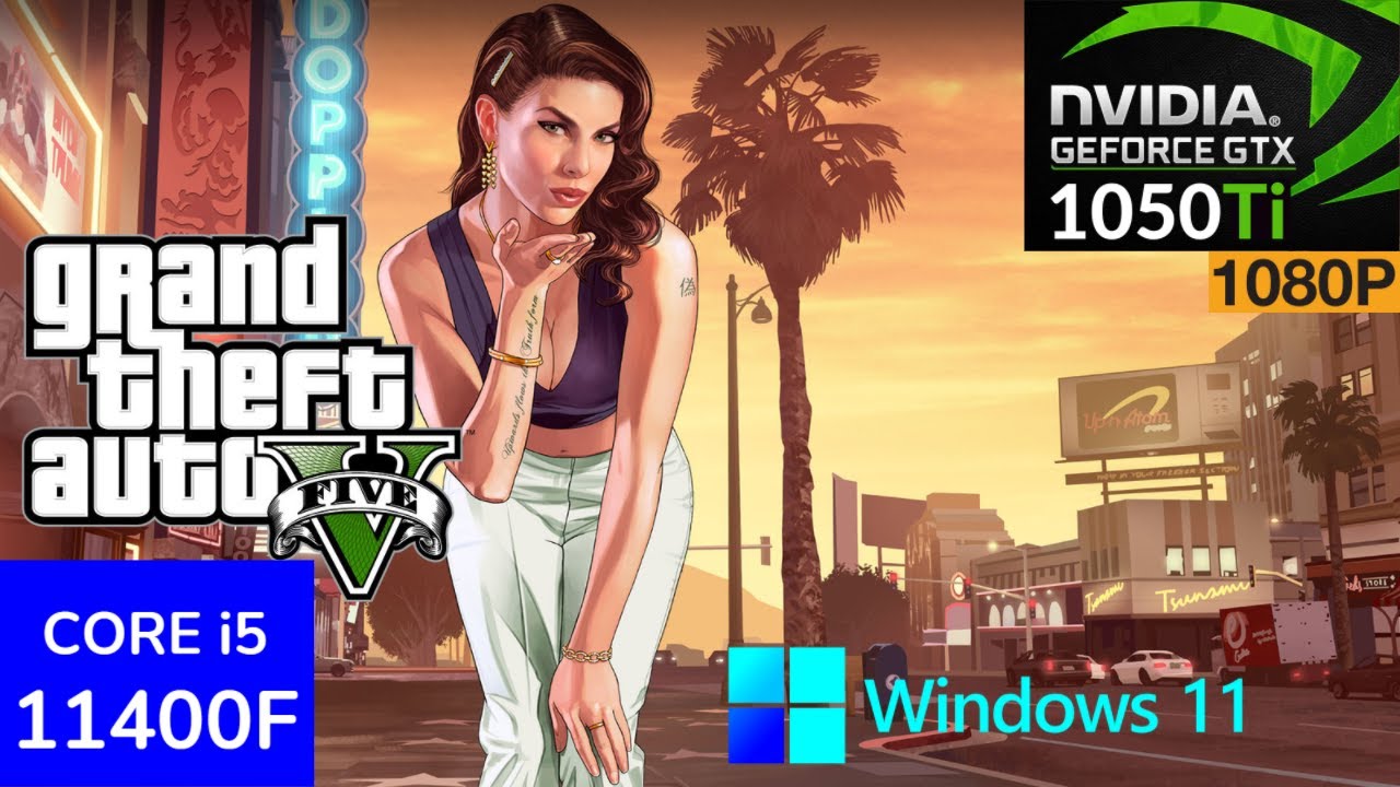 GTA 5  Windows 11 Performance  i5 11400F + GTX 1050ti  YouTube