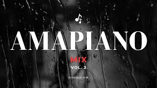 BEST Amapiano Mix Vol 2