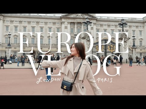 LONDON & PARIS TRAVEL VLOG | girl's trip to europe, afternoon tea, luxury shopping