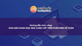 [EasyBooks] Hướng dẫn 54: Khai báo danh mục nhà cung cấp