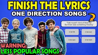 Finish the Lyrics to These ONE DIRECTION Songs {Using Less Popular One Direction Songs}