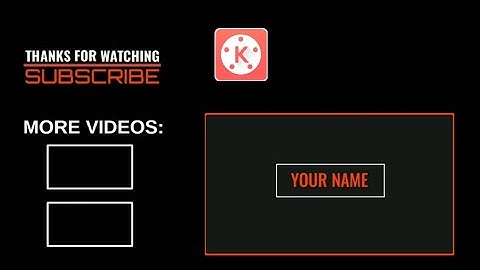 Free Outro End Screen Animation | Tutorial in KineMaster & PixelLab