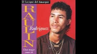 Raulin Rodriguez - Nunca Dejaré De Amarte (1993)