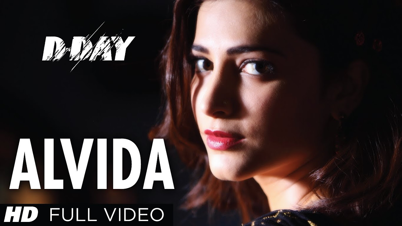 Alvida D Day Full Video Song  Arjun Rampal Shruti Hassan Rishi kapoor
