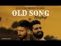 Old song mashup  vishwajeet singh  lovenish khatri  cover song  latest song 2022