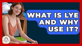 What Is Lye And Why Use It? - Minimalist Home Life